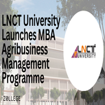 LNCT University Launches MBA Agribusiness Management Programme
